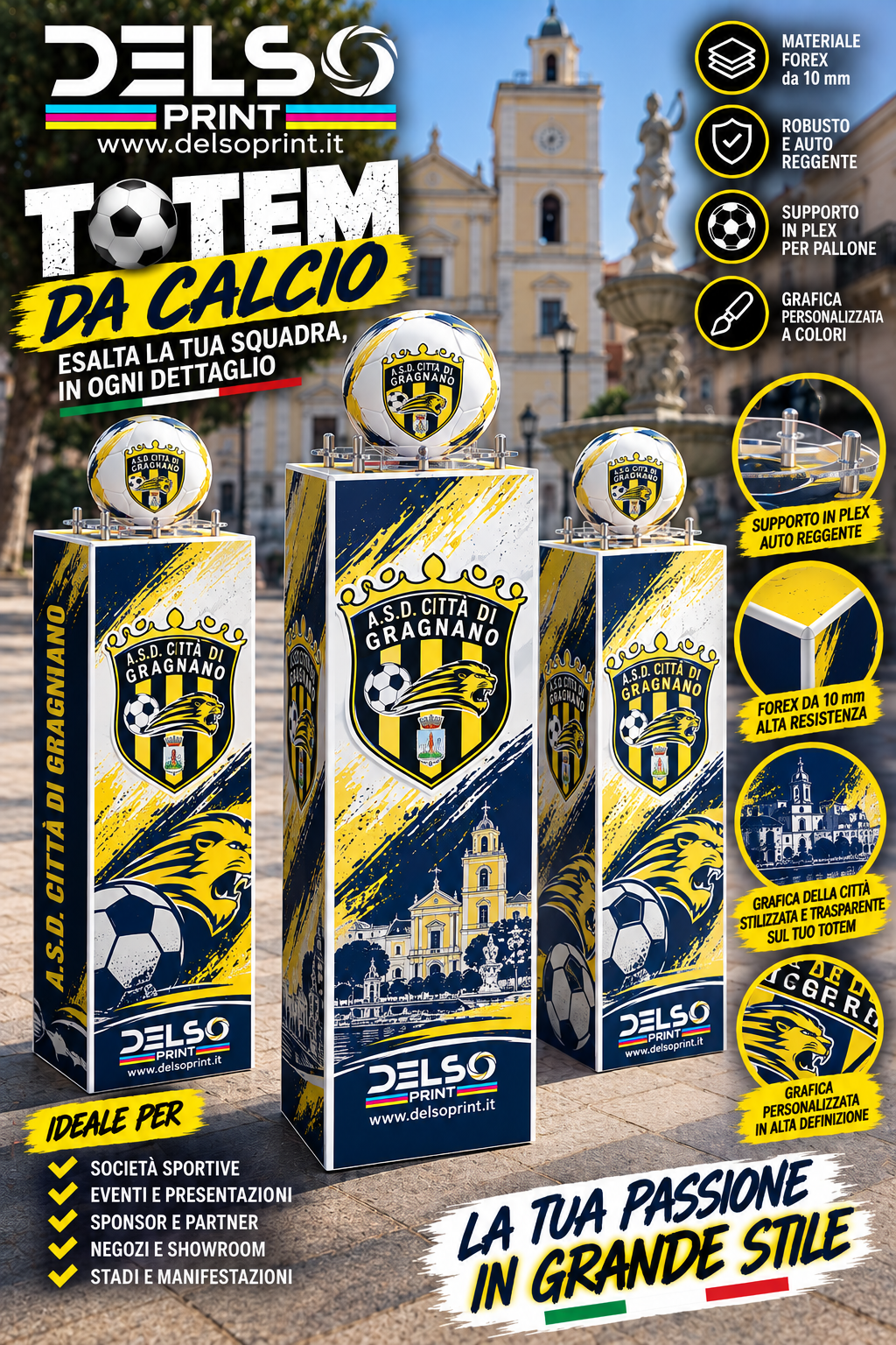 Totem da calcio personalizzato in Forex con supporto pallone plexiglass Gragnano Calcio DelsoPrint